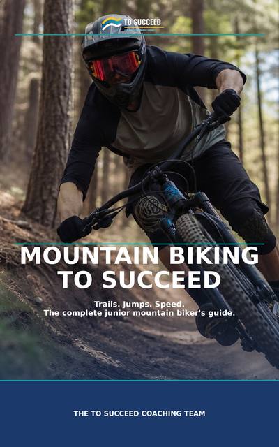 Mountain Biking To Succeed