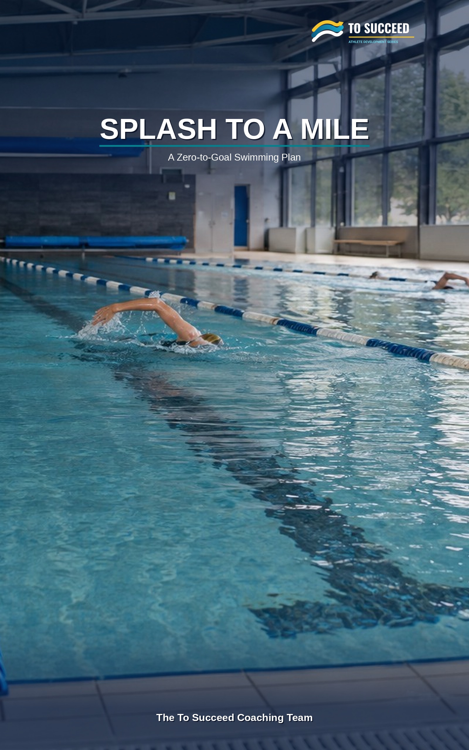 Splash to a Mile: A Book for Anyone Who Never Learned to Swim